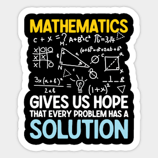 Mathematics Gives Us Hope That Every Problem Has a Solution Sticker